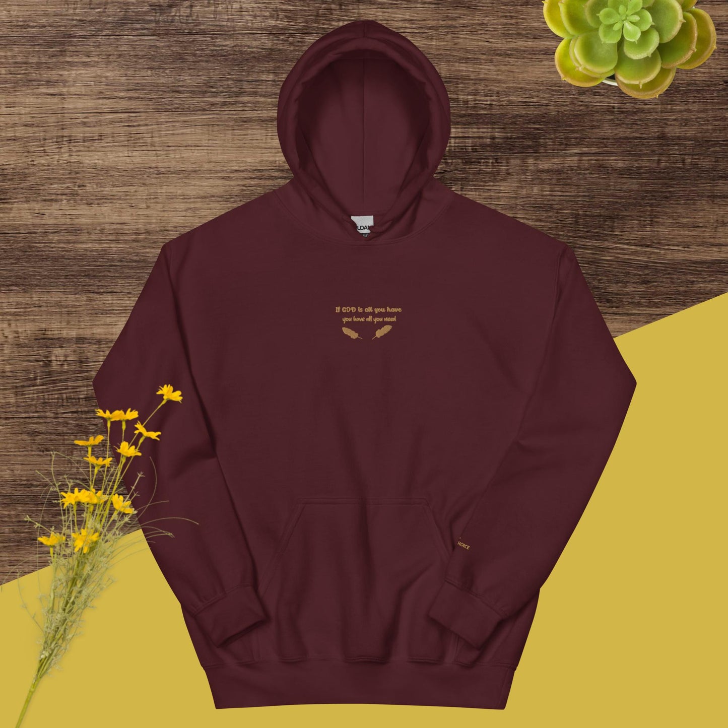 Embroidered Unisex Hoodie If God is all you have