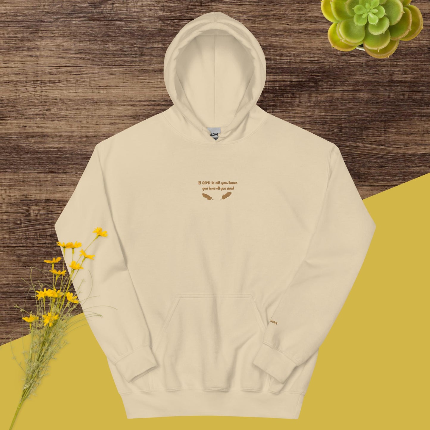 Embroidered Unisex Hoodie If God is all you have