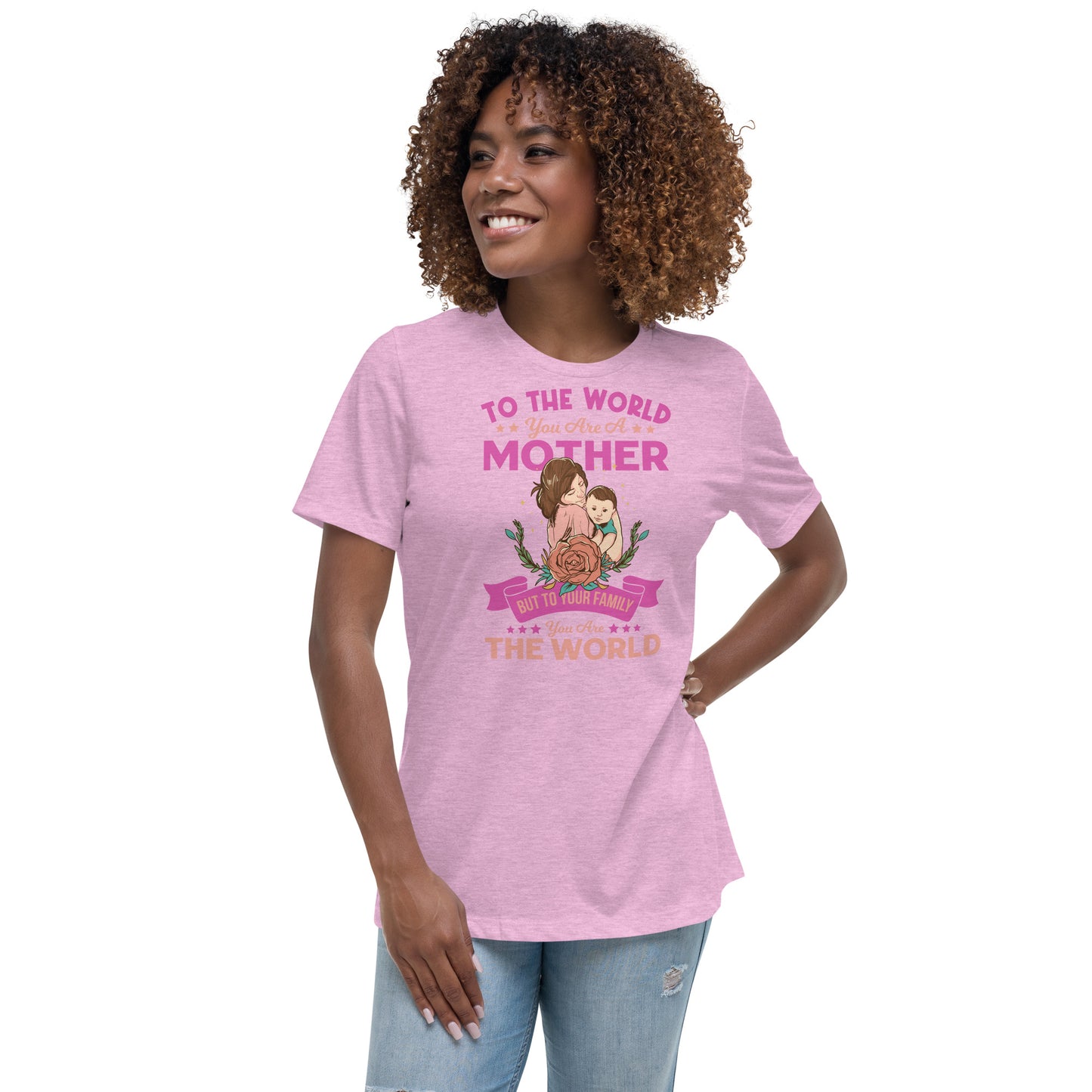 To the world you are a Mom - Women's Relaxed T-Shirt